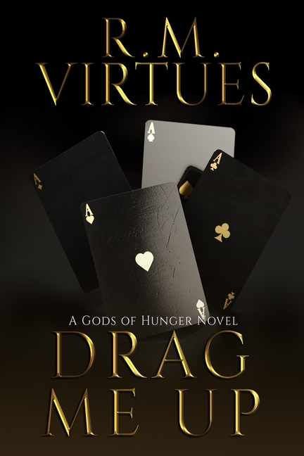Drag Me Up: A Gods of Hunger Novel